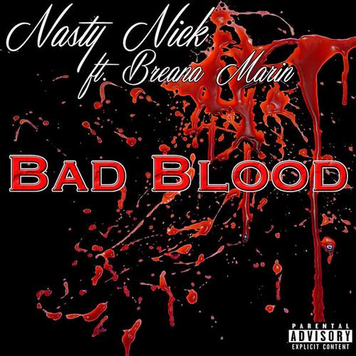 Bad Blood (Single) - Nasty Nick
