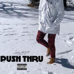 Push Thru (Single) - J.Hurst