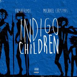 Indigo Children (Single) - Freshfromde