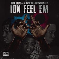 Ion Feel  - Kxng Heem