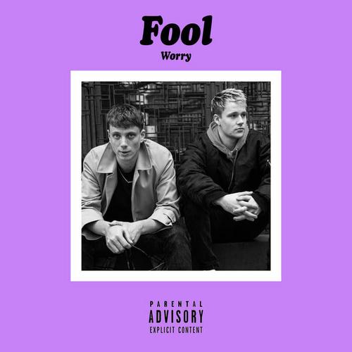 Worry (Single) - FOOL