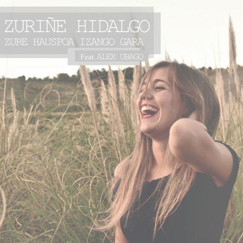 Zure Hauspoa Izango Gara (Single) - Zurinẽ Hidalgo