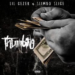 Thumbing (Single) - Lil Cezer - Slimbo Slice