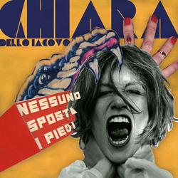 Nessuno Sposta I Piedi (Single) - Chiara Dello Iacovo