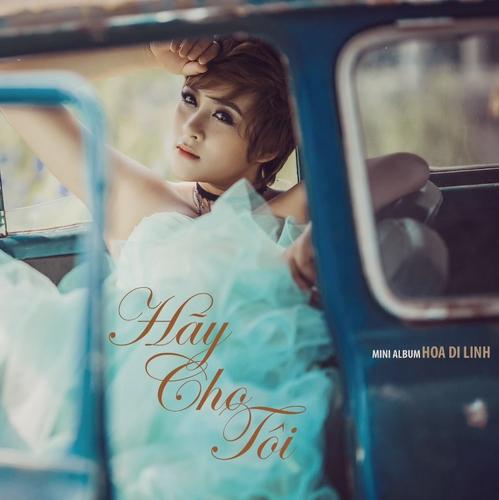 Hãy Cho Tôi - Hoa Di Linh