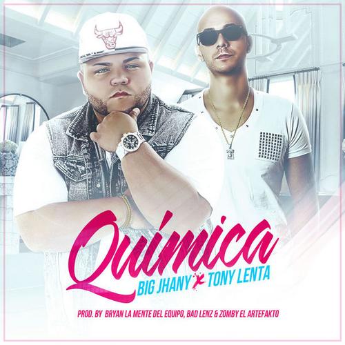 Química (Single) - Big Jhany - Tony Lenta