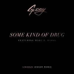Some Kind Of Drug (Lincoln Jesser Remix) (Single) - G-Eazy - Marc E. Bassy