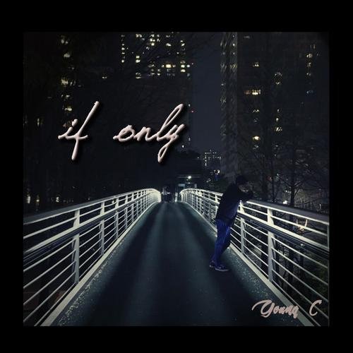 If Only (Single) - Young C