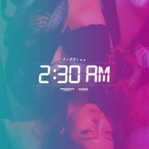 2:30 AM (Single) - Freelow