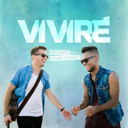 Viviré (Single) - Redimi2 -  Evan Craft