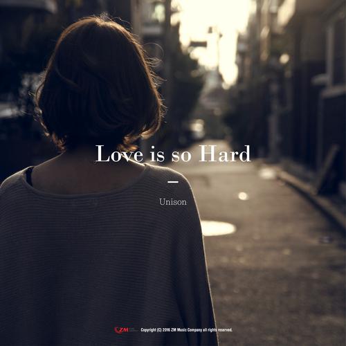 Love Is So Hard (Single) - Unison