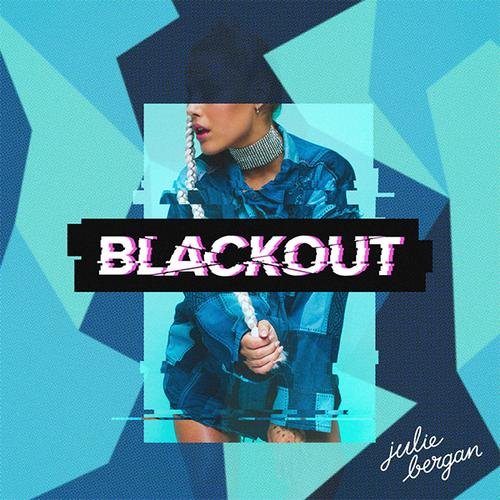 Blackout (Single) - Julie Bergan