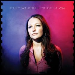 I’ve Got A Way - Kelsey Waldon