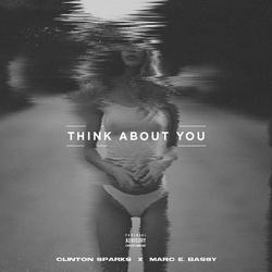 Think About You (Single) - Clinton Sparks
