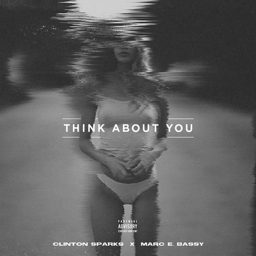 Think About You (Single) - Clinton Sparks