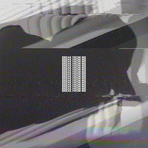 Break From Me (Single) - Trapo
