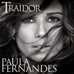 O Traidor (Single) - Paula Fernandes