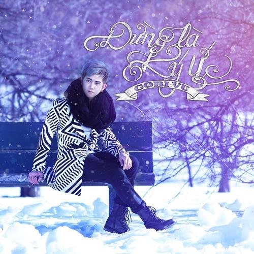 Đừng Là Ký Ức (Single) - GoBi Vũ