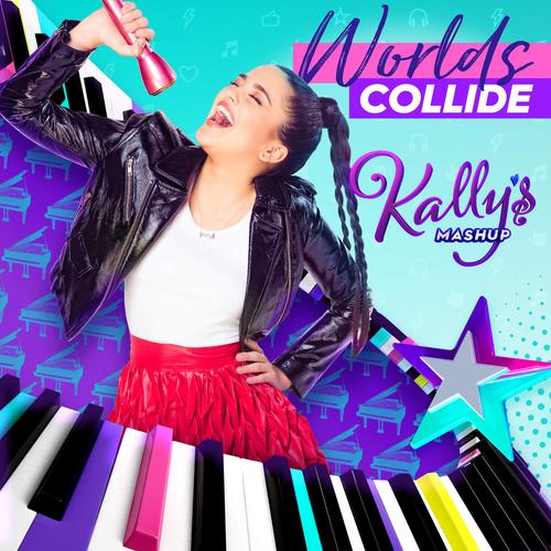 Worlds Collide (Single) - KALLY’S Mashup Cast - Maia Reficco
