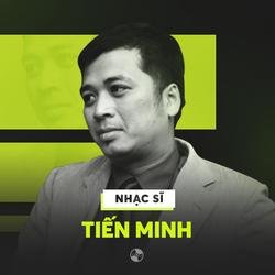 Những Sáng Tác Hay Nhất Của Tiến Minh - Various Artists