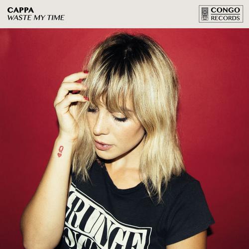 Waste My Time - CAPPA