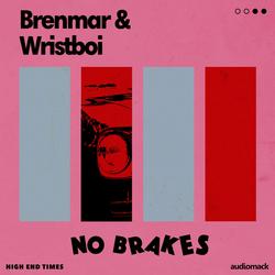 No Brakes (Single) - Brenmar - Wristboi
