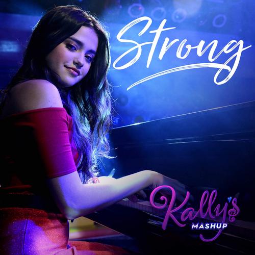 Strong (Single) - KALLY’S Mashup Cast