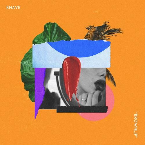 Brown Lip (Single) - Knave