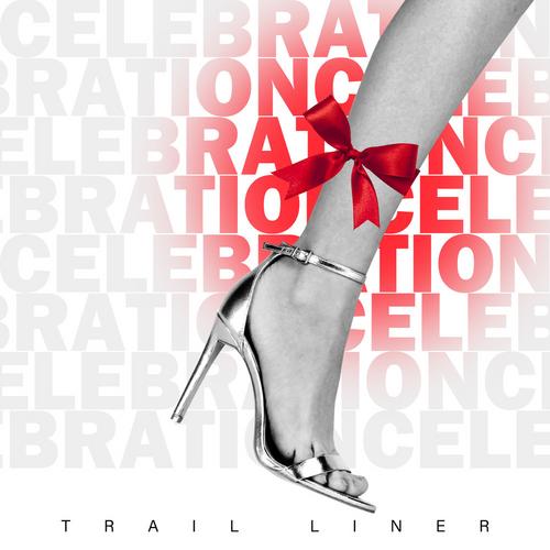 Celebration (Single) - Trail Liner