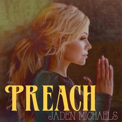 Preach (Single) - Jaden Michaels