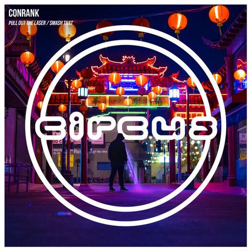 Pull Out The Laser / Smash That (Single) - Conrank