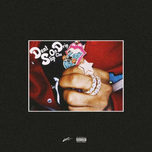 DontSlipOnTheDrip (Freestyle) - Reese LAFLARE