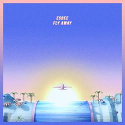 Fly Away (Single) - Esbee