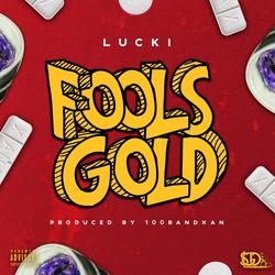 Fools Gold (Single) - Lucki