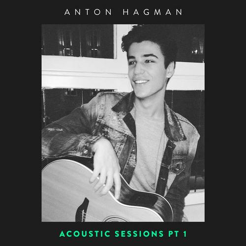 Acoustic Sessions, Pt. 1 (Single) - Anton Hagman