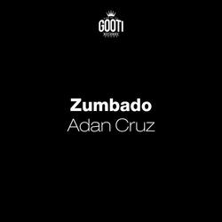 Zumbado (Single) - Adan Cruz