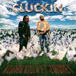 Cluckin (Single) - Adamn Killa
