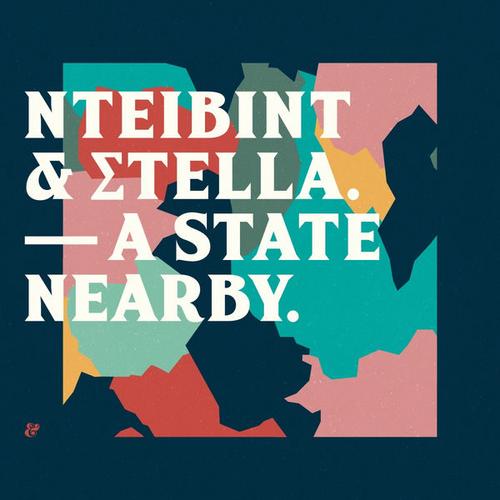 A State Nearby (Single) - NTEIBINT - Stella
