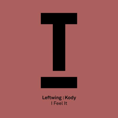 I Feel It - Leftwing : Kody