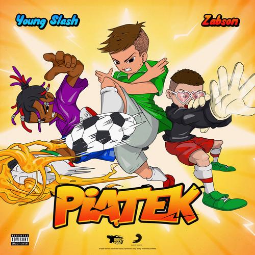 Piatek - Young Slash