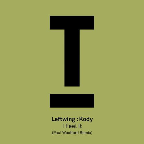 I Feel It (Paul Woolford Remix) - Leftwing : Kody