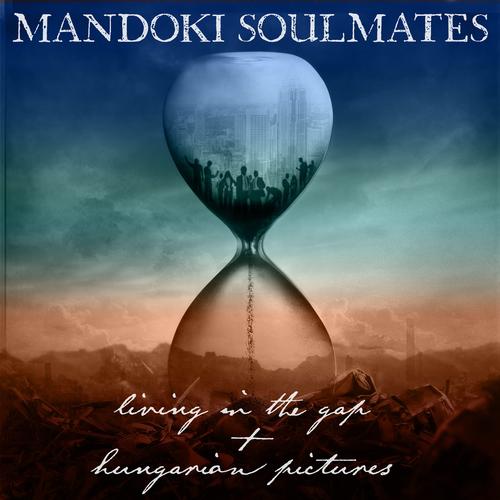 Living In The Gap - Mandoki Soulmates