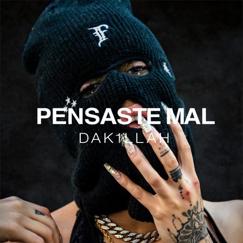 Pensaste Mal - Dakillah